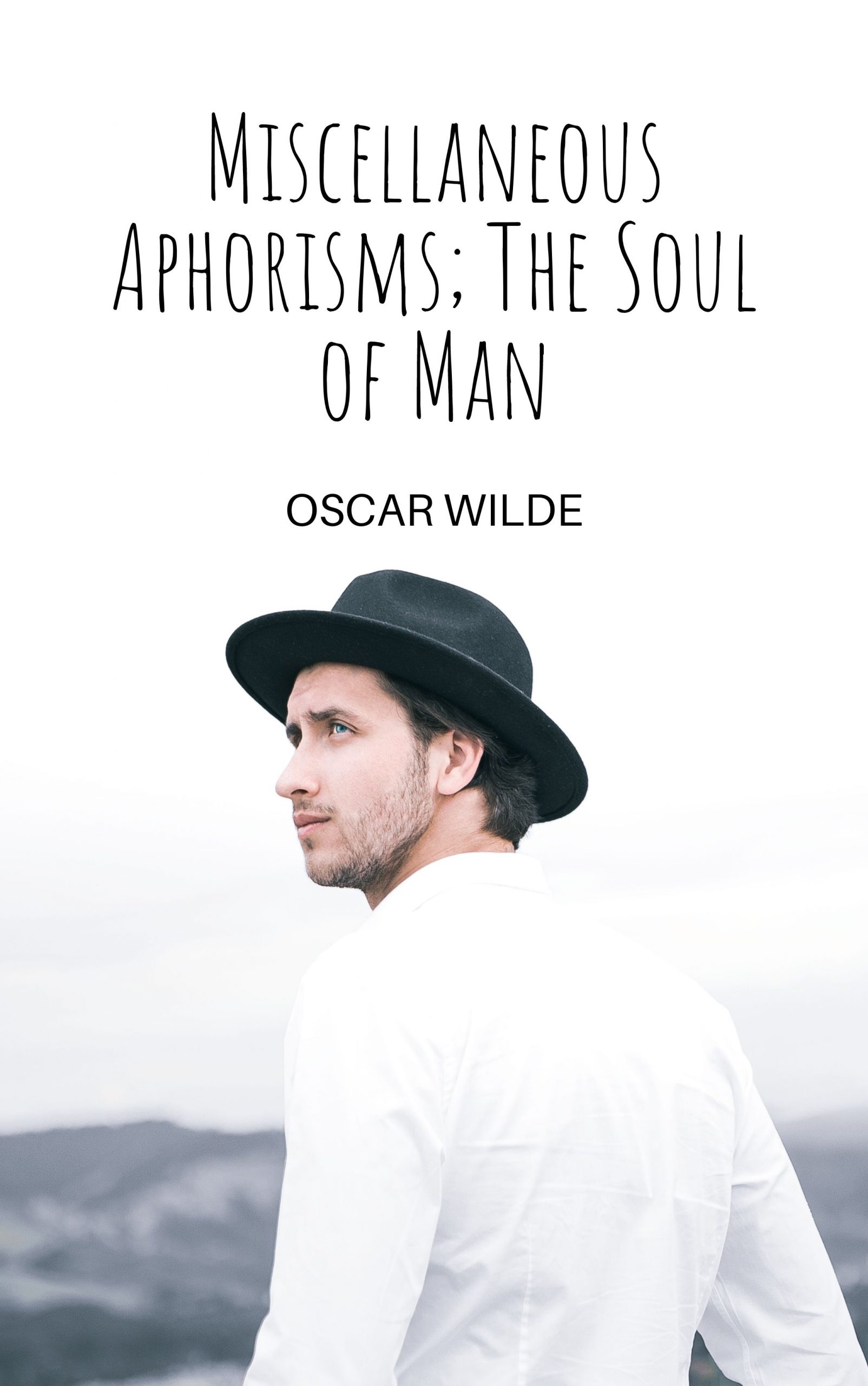 Cover image for  Miscellaneous Aphorisms; The Soul of Man by Oscar Wilde