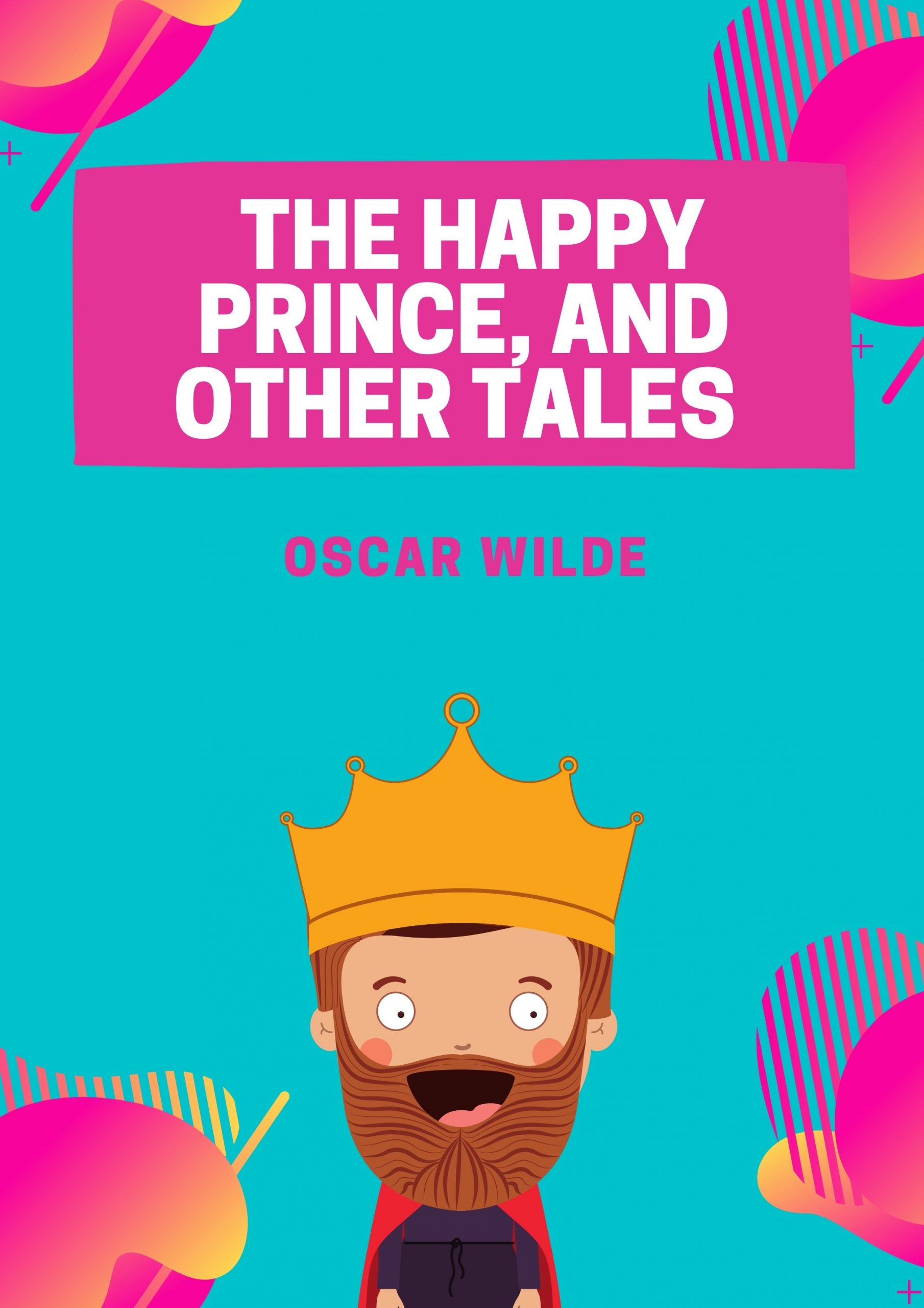Cover image for  The Happy Prince, and Other Tales by Oscar Wilde