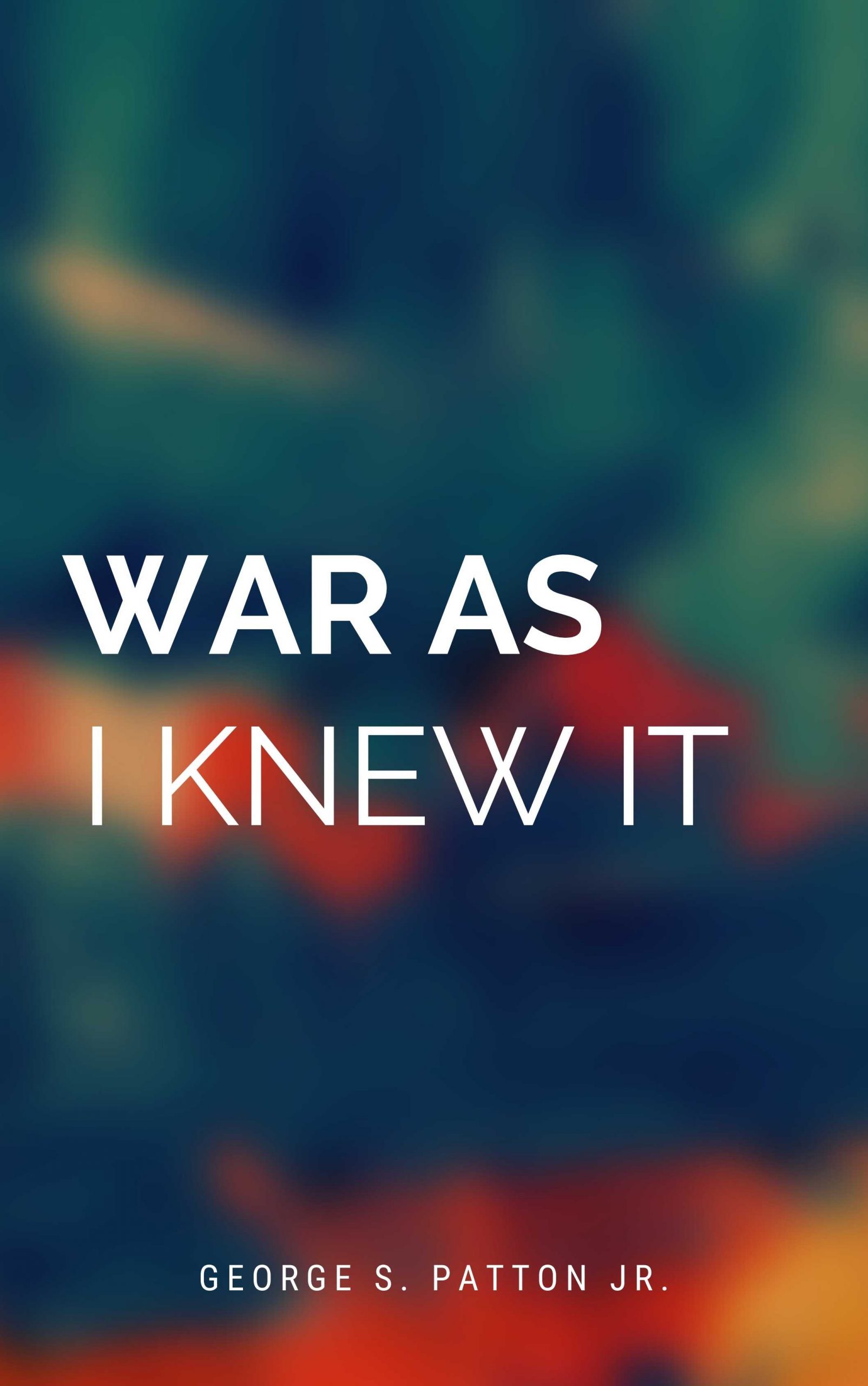 Cover image for War As I Knew It